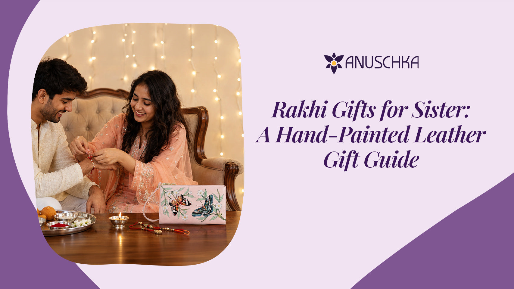 Rakhi Gifts for Sister: A Hand-Painted Leather Gift Guide