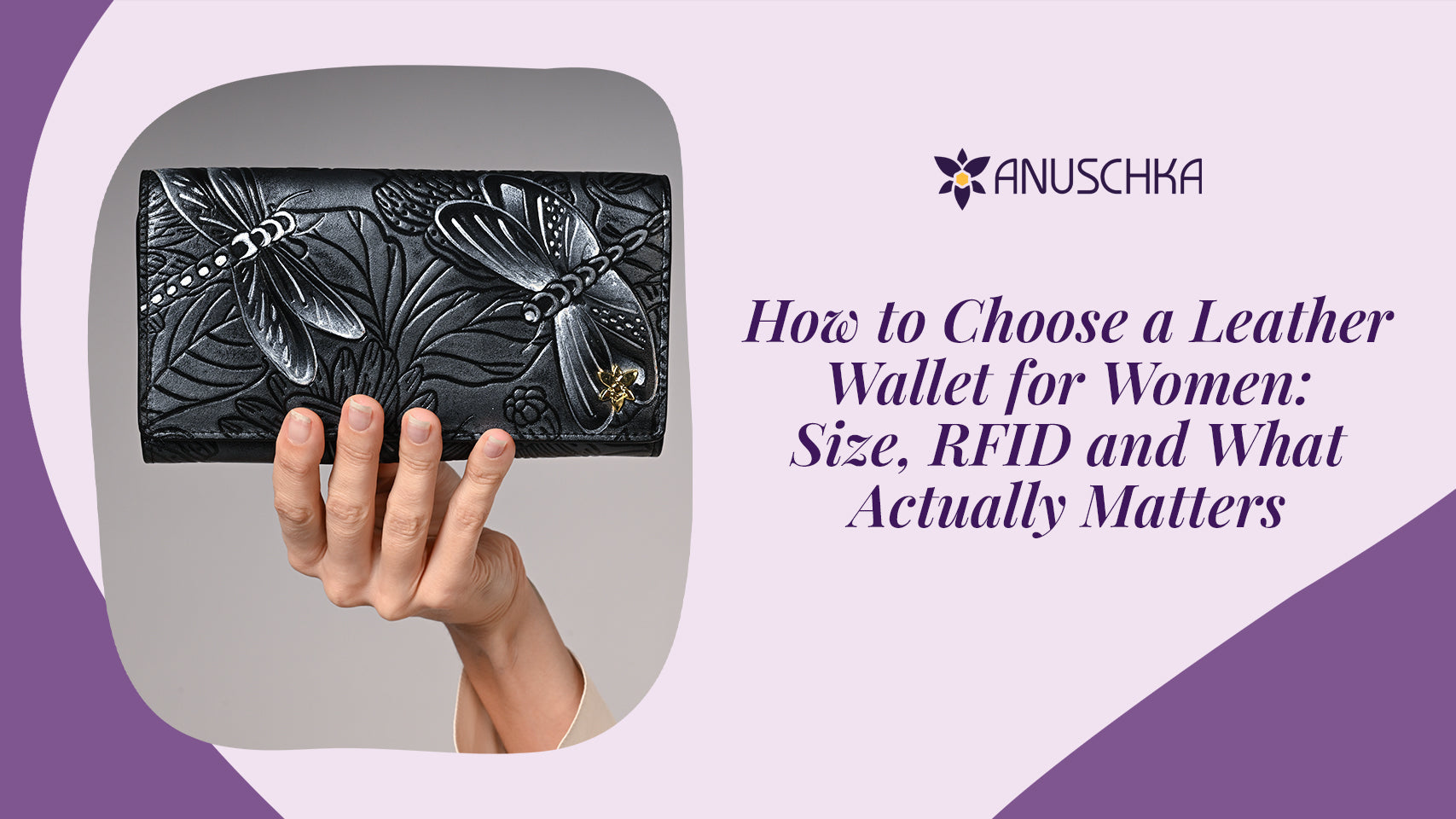 How to Choose a Leather Wallet for Women: Size, RFID and What Actually Matters